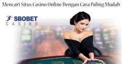 Mencari Situs Casino Online Dengan Cara Paling Mudah